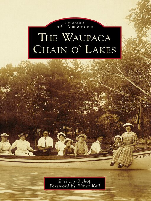 Title details for The Waupaca Chain o' Lakes by Zachary Bishop - Available